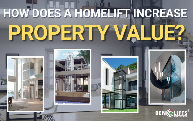 HOW DOES A HOMELIFT INCREASE PROPERTY VALUE?