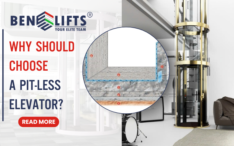 WHY SHOULD CHOOSE A PIT-LESS ELEVATOR?